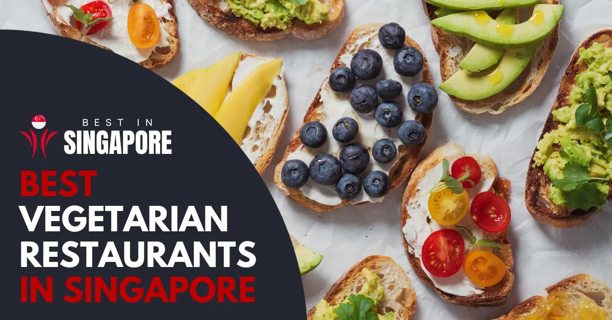 20 Best Vegetarian Restaurants Singapore [2024] BestInSingapore